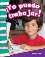 ¡yo Puedo Trabajar! (I Can Work!) (Spanish Version) (Kindergarten)