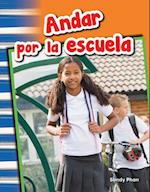 Andar Por La Escuela (Getting Around School) (Spanish Version) (Grade 1)