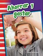 Ahorrar y Gastar (Saving and Spending) (Spanish Version) (Grade 1)