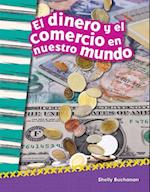 El Dinero y El Comercio En Nuestro Mundo (Money and Trade in Our World) (Spanish Version) (Grade 2)