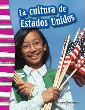 La Cultura de Estados Unidos (American Culture) (Spanish Version) (Grade 3)