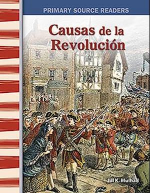 Causas de la Revolucion (Causes of the Revolution) (Spanish Version) (Early America)