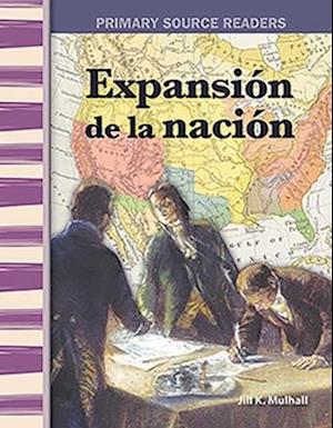 Expansion de la Nacion (Expanding the Nation) (Spanish Version) (Expanding & Preserving the Union)