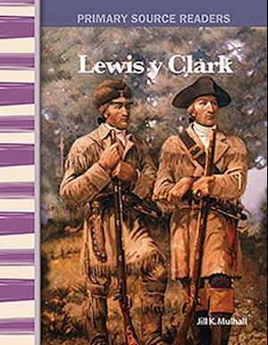 Lewis y Clark (Lewis & Clark) (Spanish Version) (Expanding & Preserving the Union)