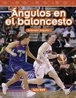 Angulos En El Baloncesto (Basketball Angles) (Spanish Version) (Nivel 5 (Level 5))