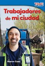 Trabajadores de Mi Ciudad (Workers in My City) (Spanish Version) (Foundations Plus)