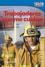 Trabajadores Que Me Cuidan (Workers Who Take Care of Me) (Spanish Version) (Foundations Plus)