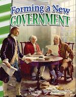 Forming a New Government (America's Early Years)