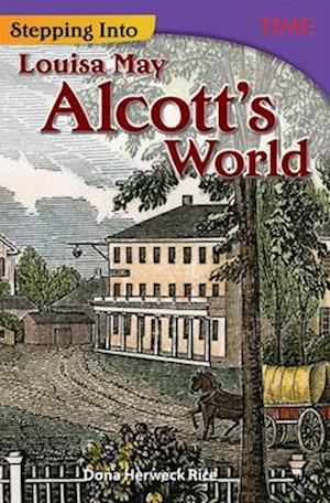 Stepping Into Louisa May Alcott's World