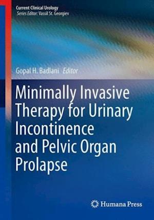 Minimally Invasive Therapy for Urinary Incontinence and Pelvic Organ Prolapse