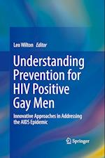Understanding Prevention for HIV Positive Gay Men