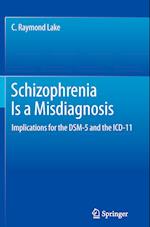 Schizophrenia Is a Misdiagnosis