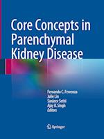 Core Concepts in Parenchymal Kidney Disease