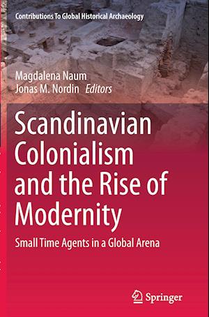 Scandinavian Colonialism  and the Rise of Modernity