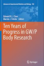 Ten Years of Progress in GW/P Body Research