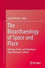 The Bioarchaeology of Space and Place