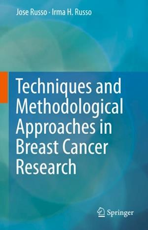 Techniques and Methodological Approaches in Breast Cancer Research