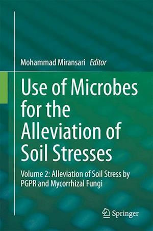 Use of Microbes for the Alleviation of Soil Stresses