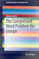 The Compressed Word Problem for Groups