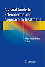 Visual Guide to Scleroderma and Approach to Treatment