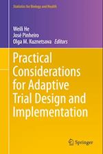 Practical Considerations for Adaptive Trial Design and Implementation