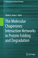 Molecular Chaperones Interaction Networks in Protein Folding and Degradation