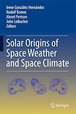 Solar Origins of Space Weather and Space Climate