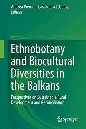 Ethnobotany and Biocultural Diversities in the Balkans