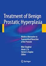 Treatment of Benign Prostatic Hyperplasia: Modern Alternative to Transurethral Resection of the Prostate