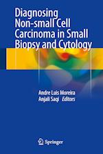 Diagnosing Non-small Cell Carcinoma in Small Biopsy and Cytology