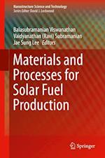 Materials and Processes for Solar Fuel Production