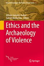 Ethics and the Archaeology of Violence