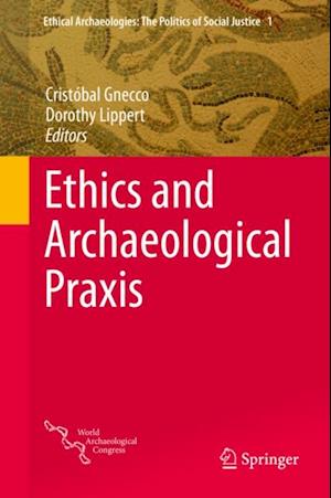 Ethics and Archaeological Praxis