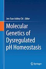 Molecular Genetics of Dysregulated pH Homeostasis