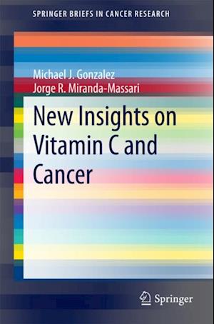 New Insights on Vitamin C and Cancer