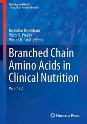 Branched Chain Amino Acids in Clinical Nutrition