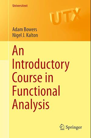 An Introductory Course in Functional Analysis