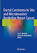 Ductal Carcinoma In Situ and Microinvasive/Borderline Breast Cancer