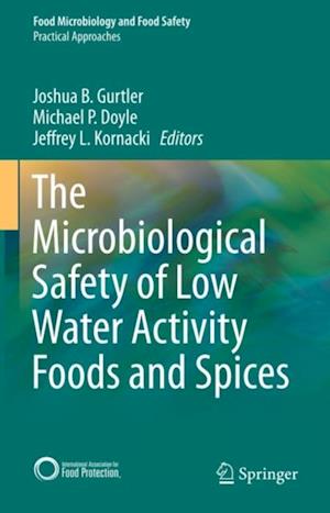 Microbiological Safety of Low Water Activity Foods and Spices