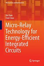 Micro-Relay Technology for Energy-Efficient Integrated Circuits