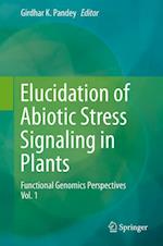 Elucidation of Abiotic Stress Signaling in Plants