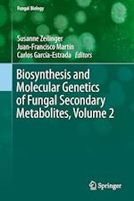 Biosynthesis and Molecular Genetics of Fungal Secondary Metabolites, Volume 2