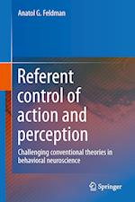 Referent control of action and perception