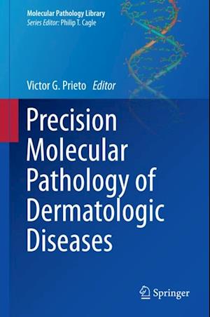 Precision Molecular Pathology of Dermatologic Diseases