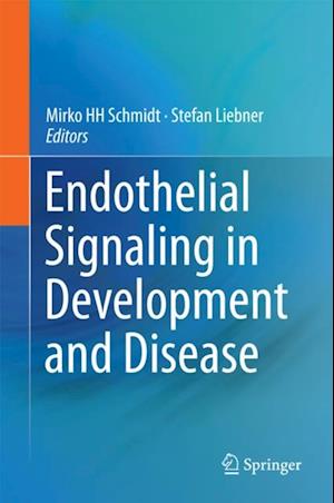 Endothelial Signaling in Development and Disease