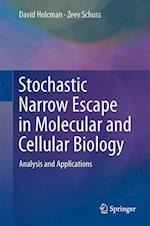 Stochastic Narrow Escape in Molecular and Cellular Biology