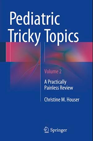 Pediatric Tricky Topics, Volume 2