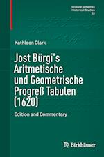 Jost Bürgi's Aritmetische und Geometrische Progreß Tabulen (1620)