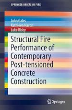 Structural Fire Performance of Contemporary Post-tensioned Concrete Construction