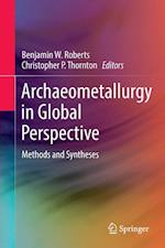 Archaeometallurgy in Global Perspective